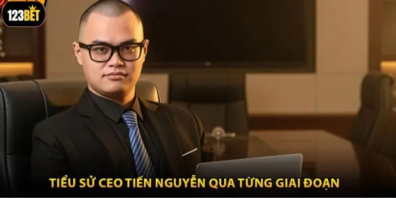 Tiểu sử của CEO Tiến Nguyễn